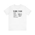 Funny Parenting T-Shirt | "To Mom / To Dad" Graphic Tee, Sarcastic Family Humor