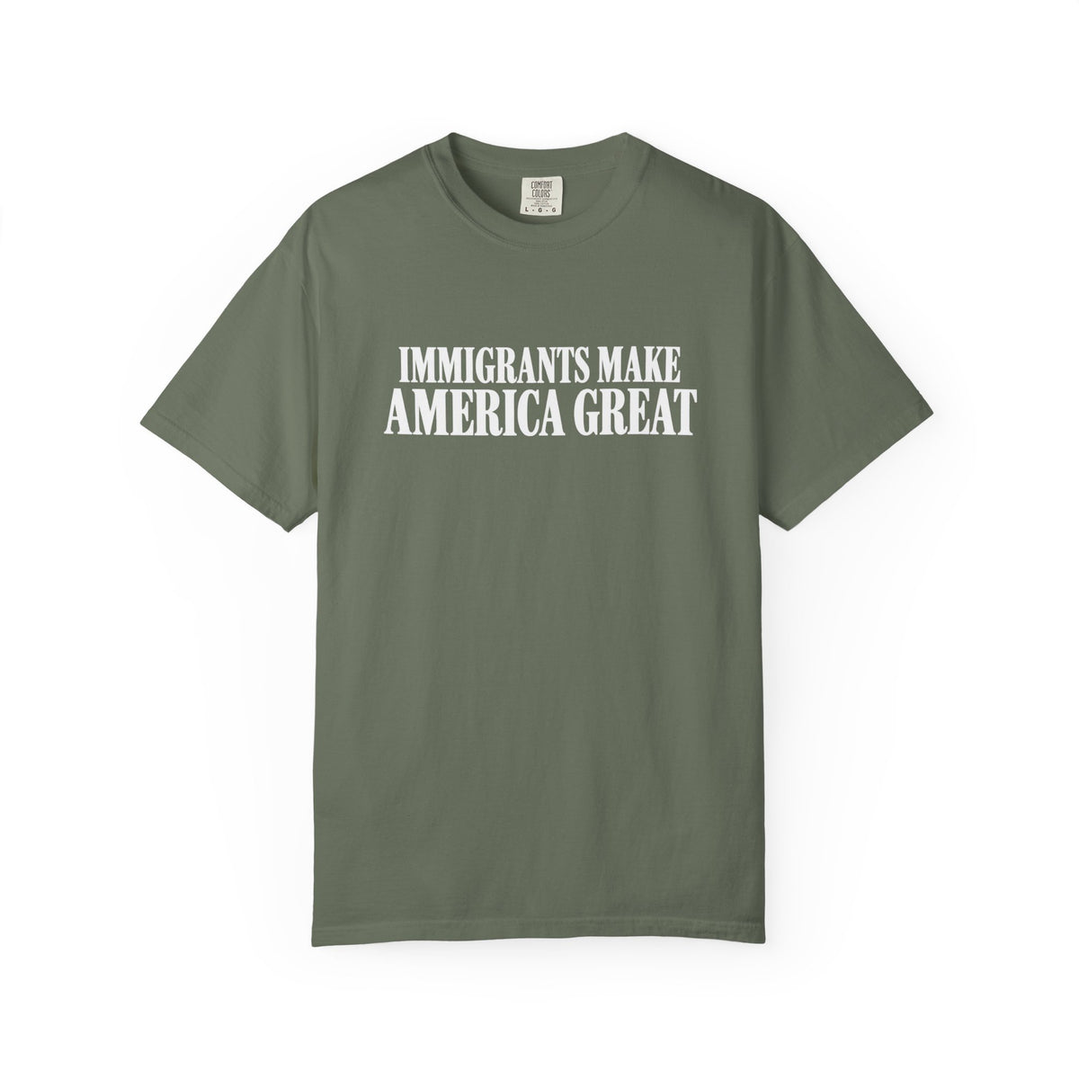 Comfort Colors Immigrants Make America Great Shirt | Pro Immigration Political Tee