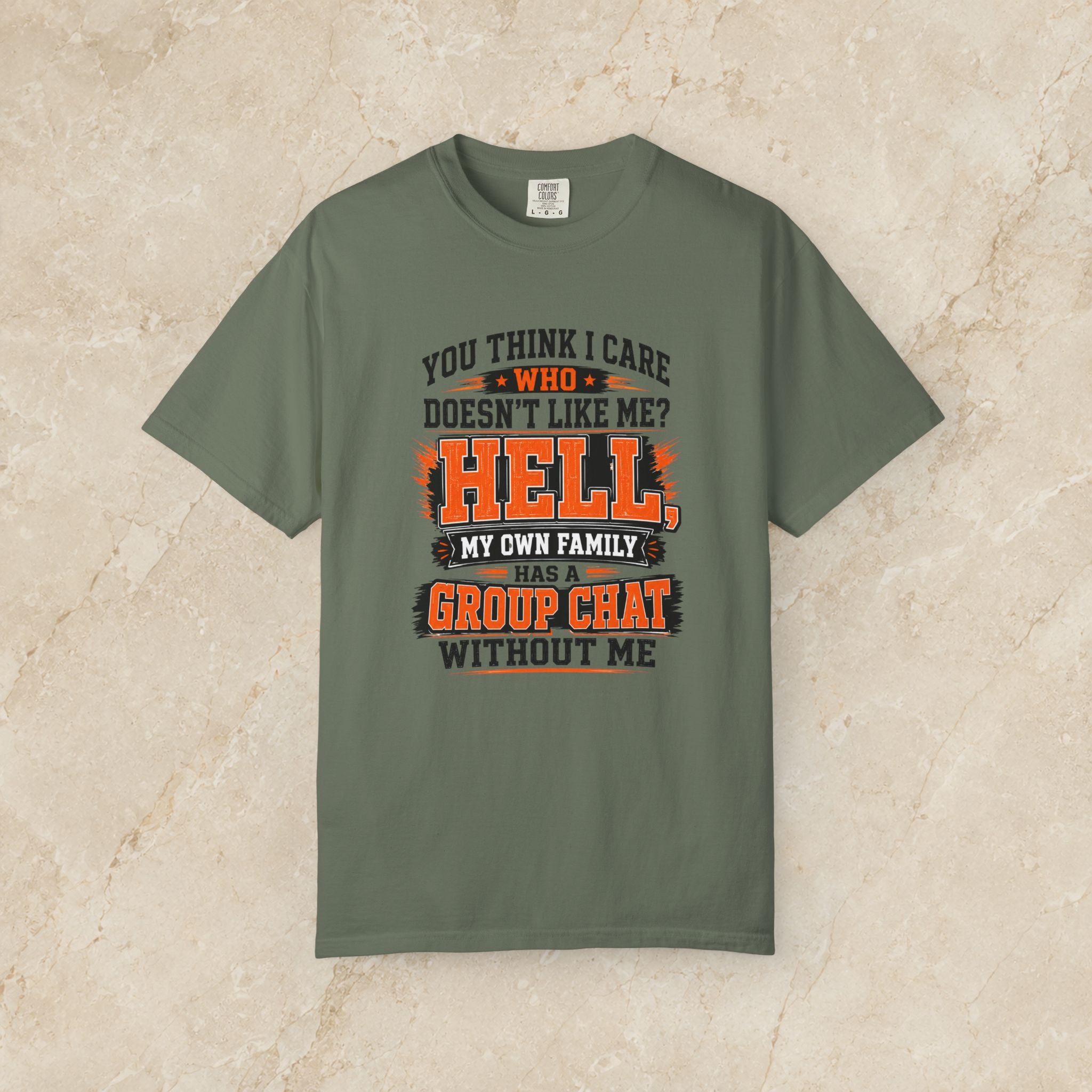 My Own Family Has a Group Chat Without me T-shirt | Funny Family Quote Tee