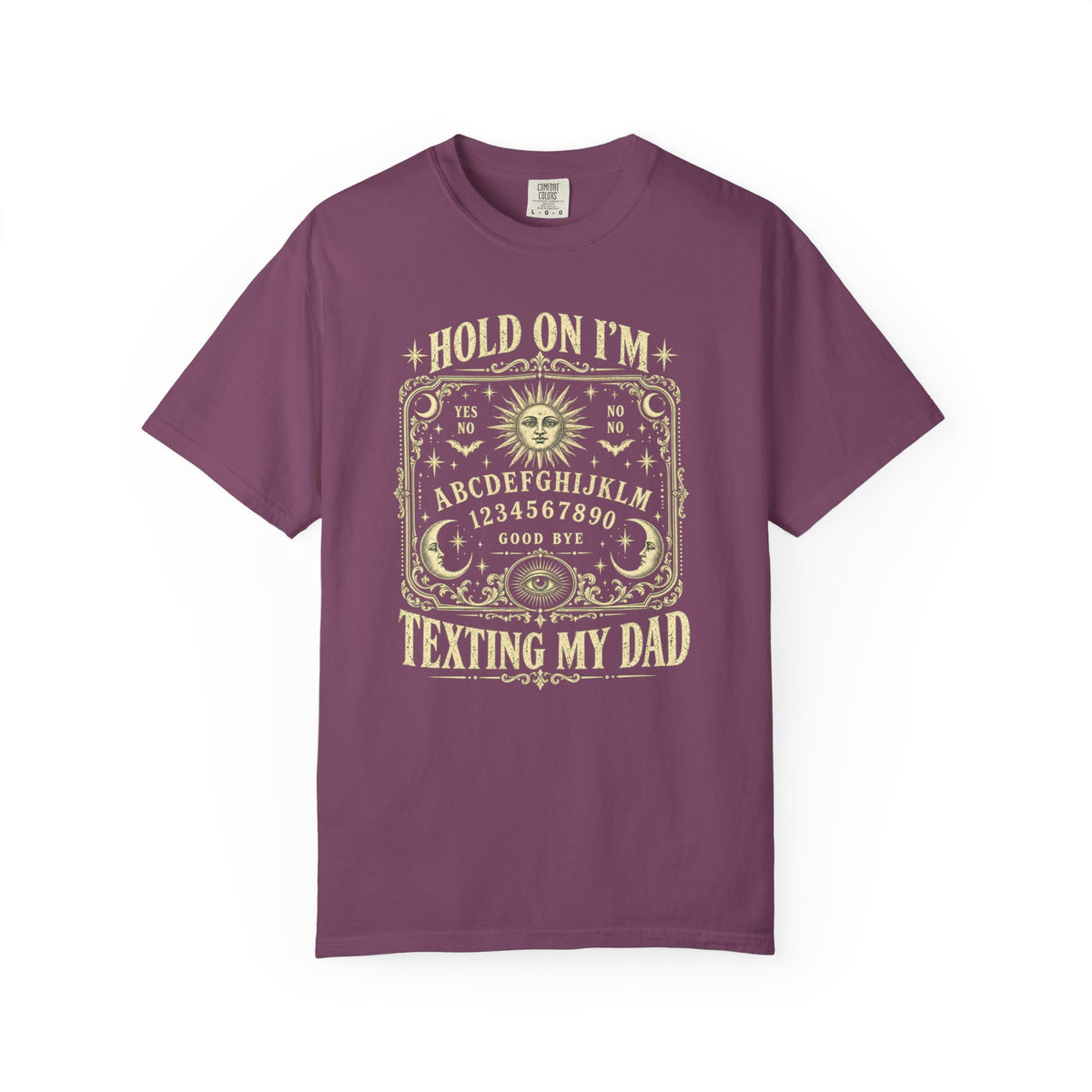 Hold On I'm Texting My Dad Ouija Board T-Shirt, Funny Spooky Dad Humor Gift, Vintage Paranormal Graphic Tee