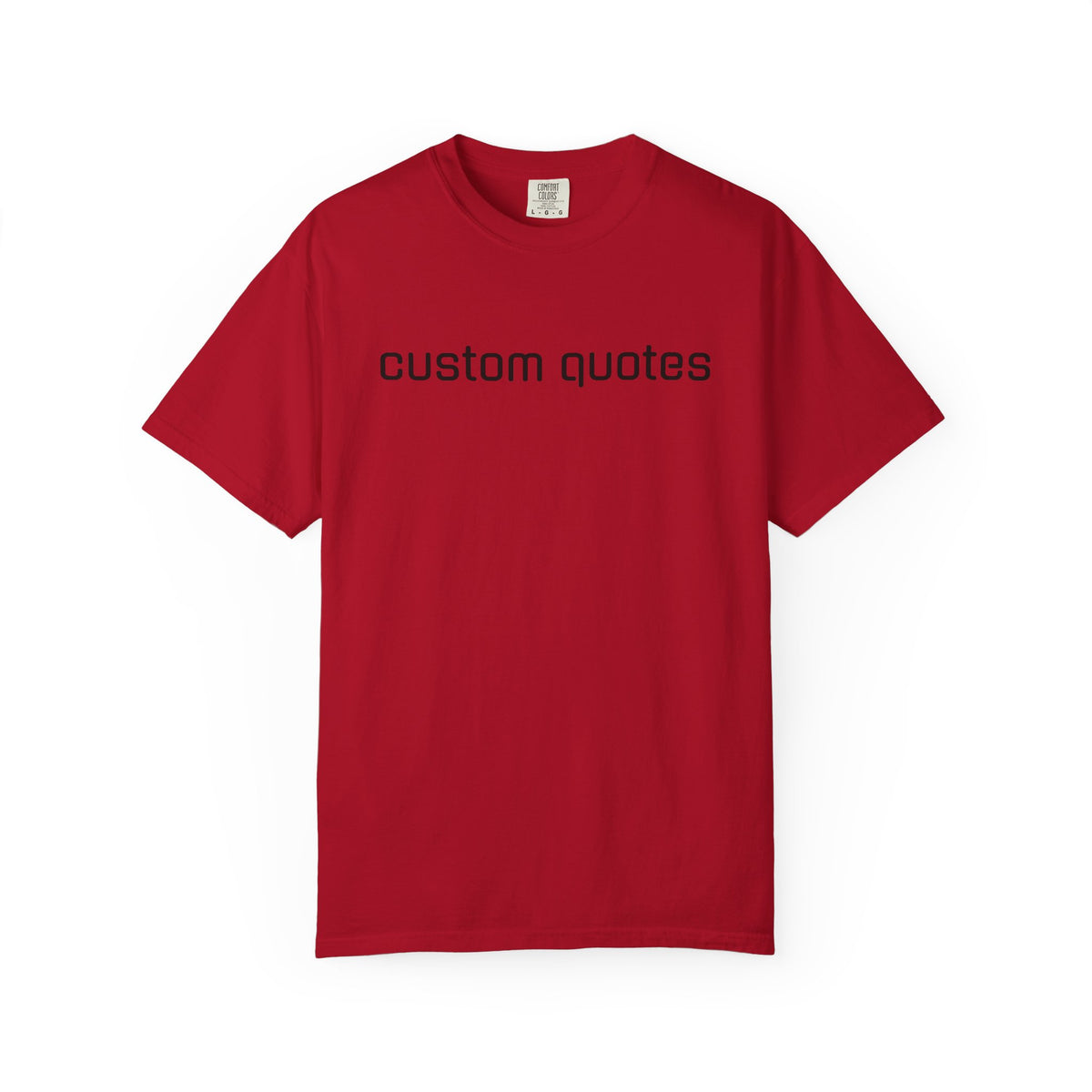Custom Text T-Shirt, Personalized Name or Quote, Custom Gift Tee
