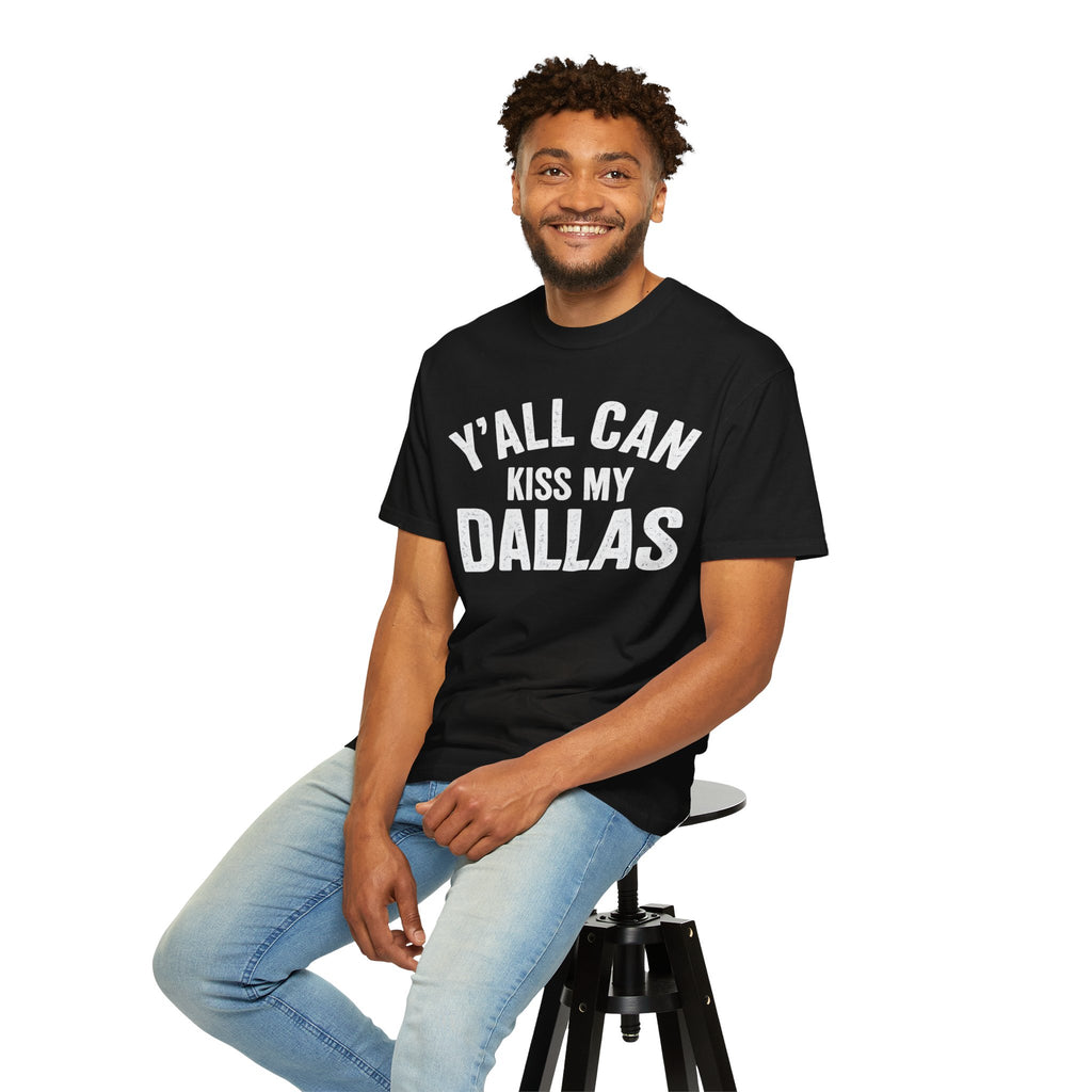 Y'all Can Kiss My Dallas T-shirt | Texas Pride Shirt