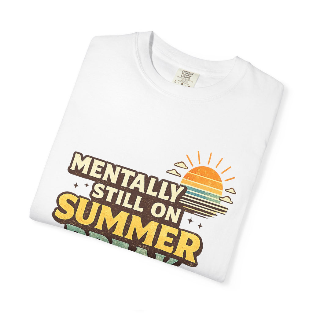 Mentally Still on Summer Break T-shirt | Retro Sun Sunglasses