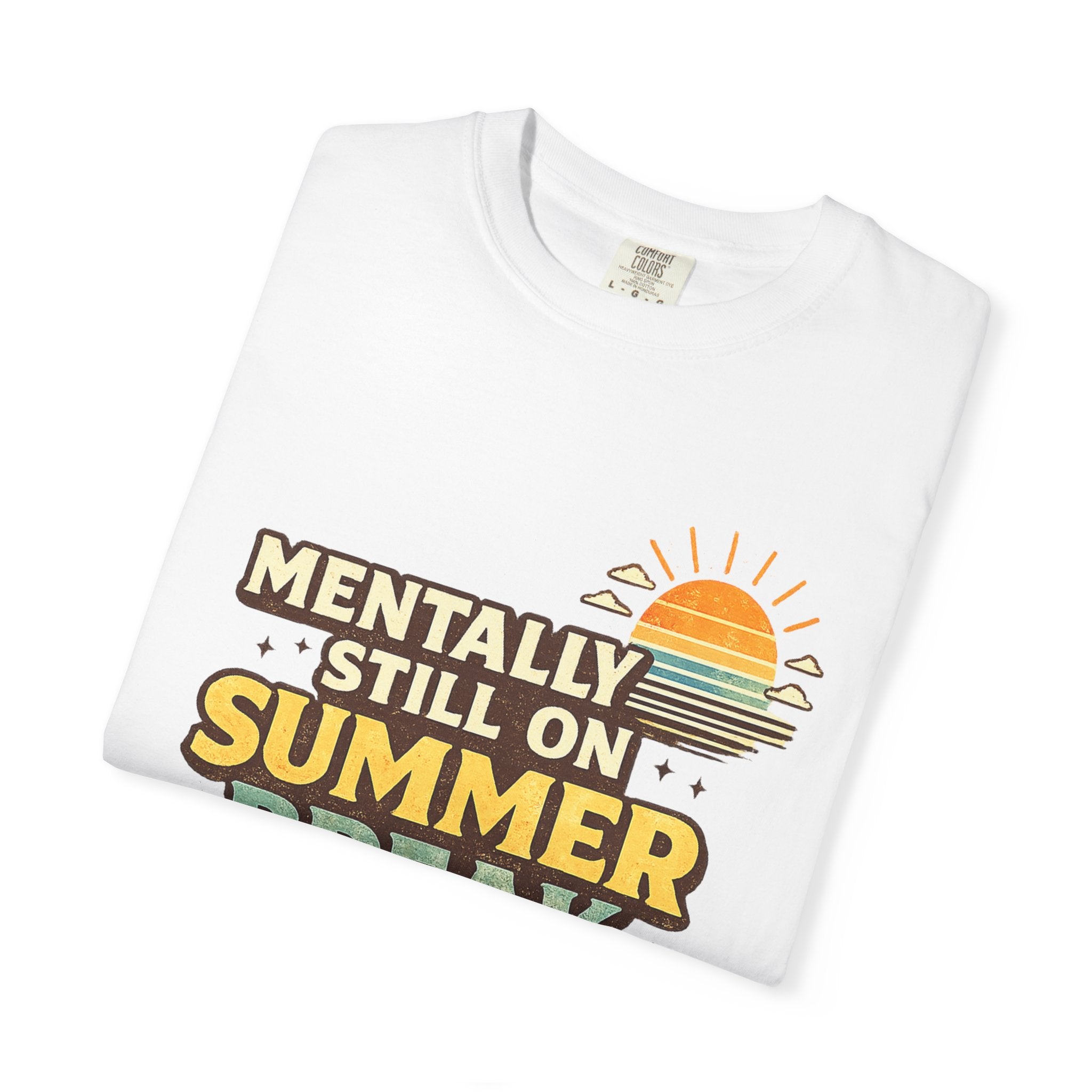 Mentally Still on Summer Break T-shirt | Retro Sun Sunglasses