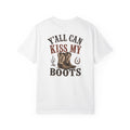 Y'all Can Kiss My Boots T-shirt | Cowboy Boots Western Graphic Tee
