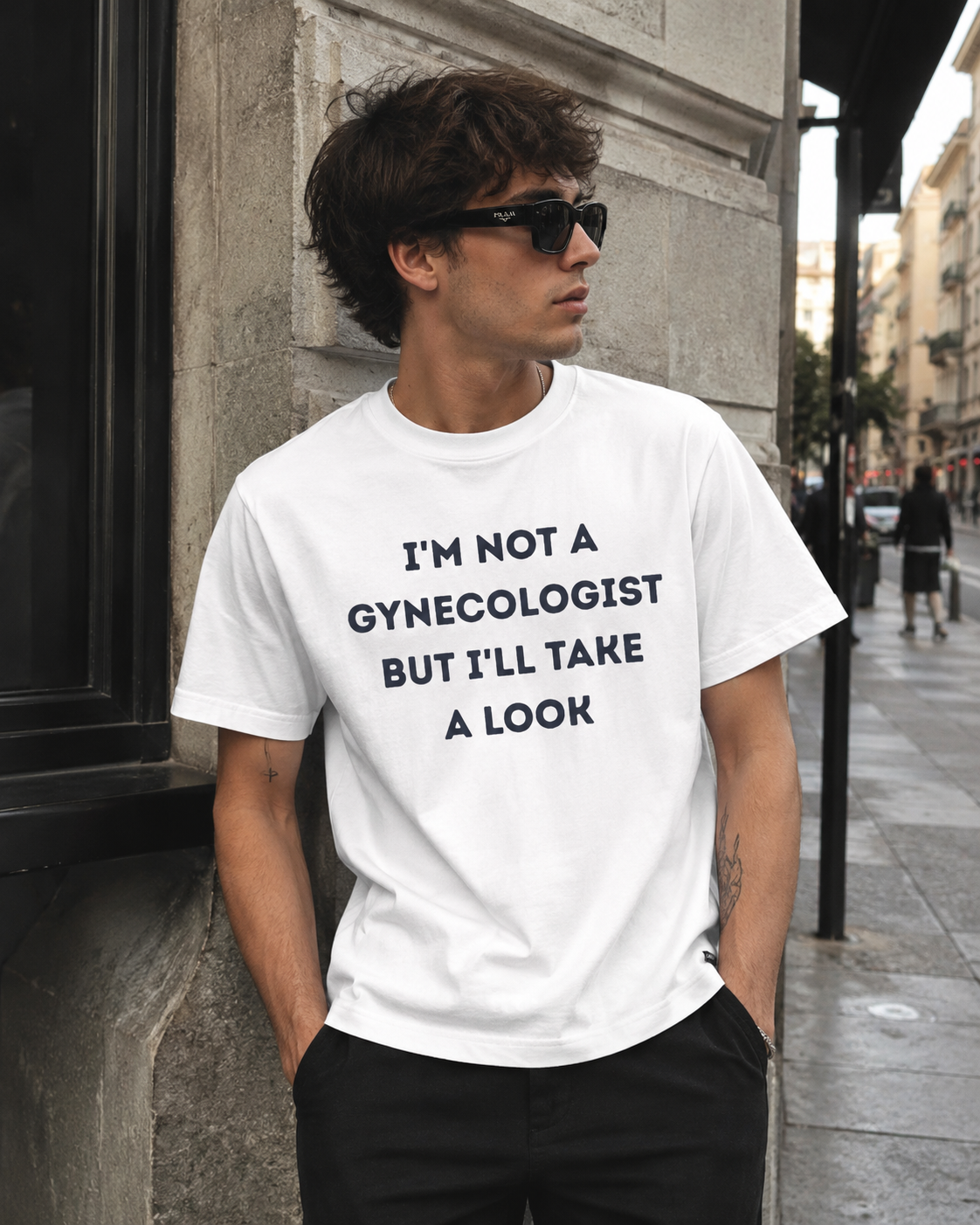 I'm Not a Gynecologist But I'll Take a Look T-shirt