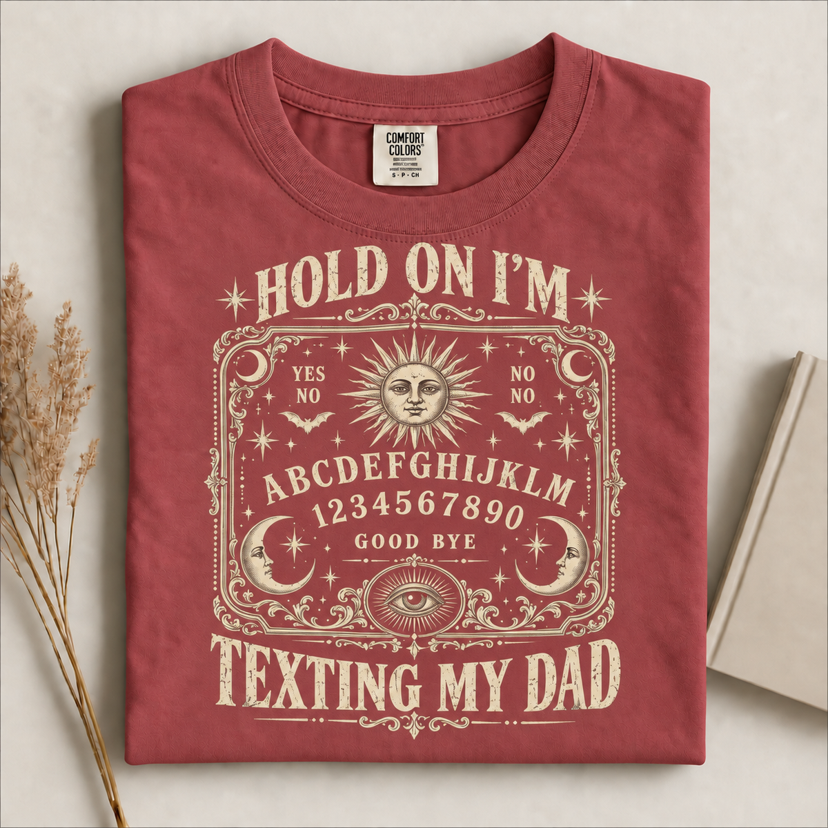 Hold On I'm Texting My Dad Ouija Board T-Shirt, Funny Spooky Dad Humor Gift, Vintage Paranormal Graphic Tee