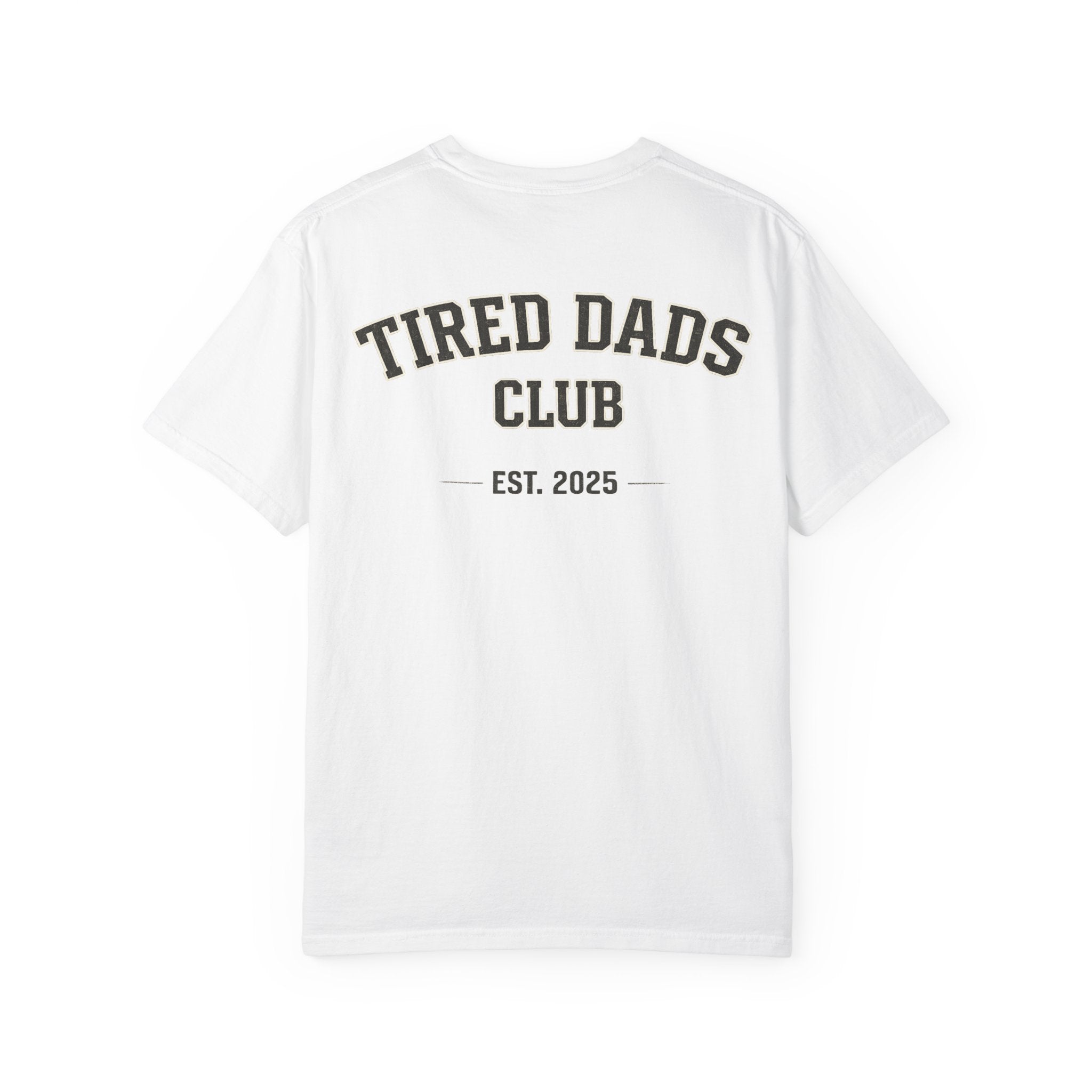 Tired Dads Club T-shirt | Est. 2025, Retro Collegiate Back Print