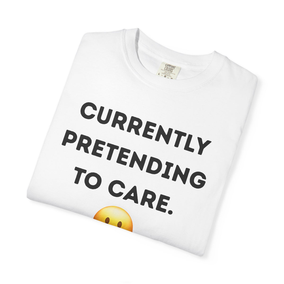Currently Pretending to Care emoji T-Shirt | Funny Sarcastic Tee