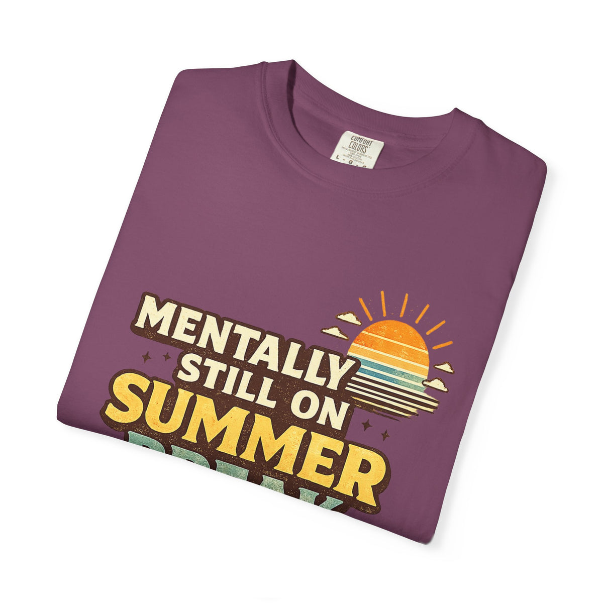 Mentally Still on Summer Break T-shirt | Retro Sun Sunglasses