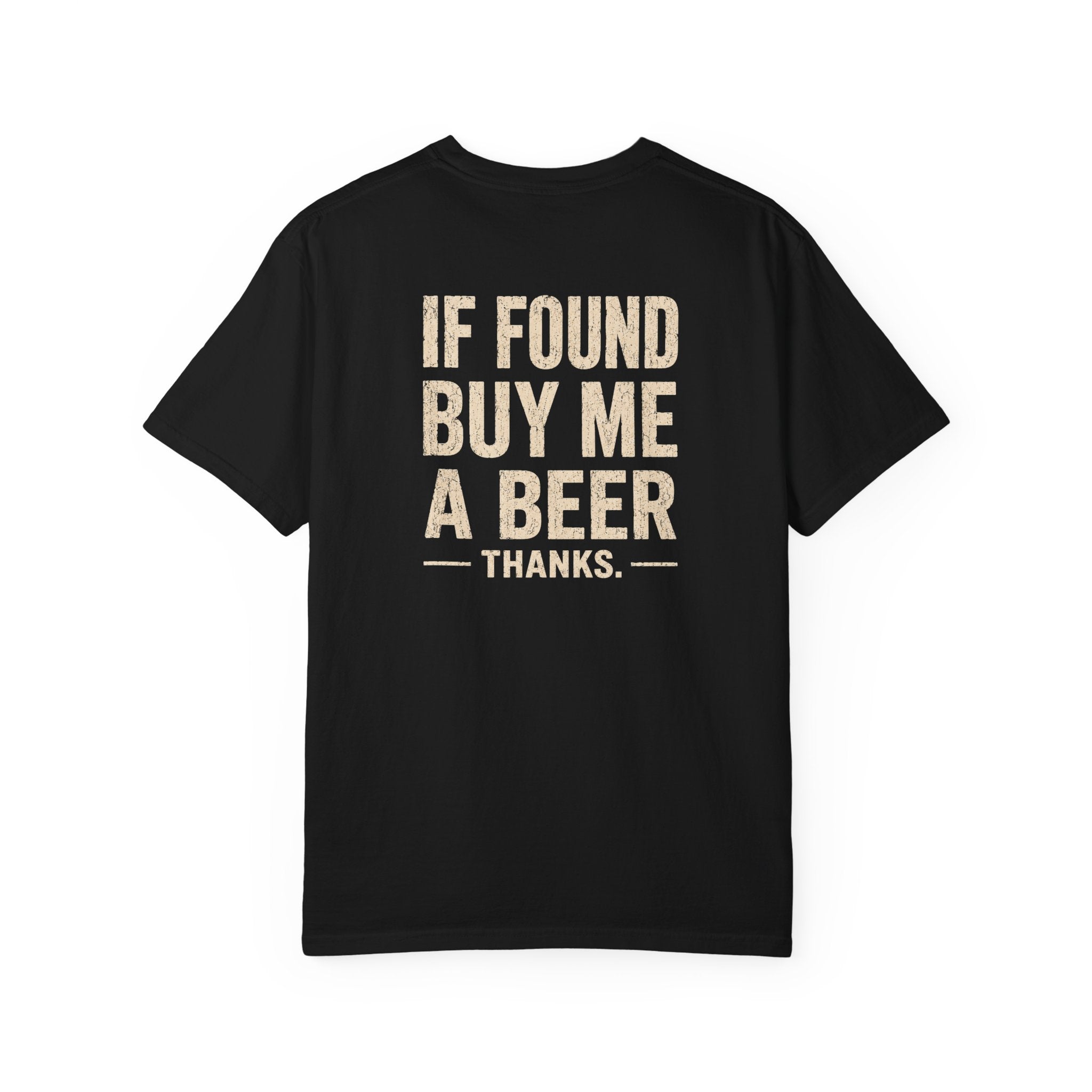 If Found Buy Me A Beer T-shirt | Humorous Typography Beer Shirt