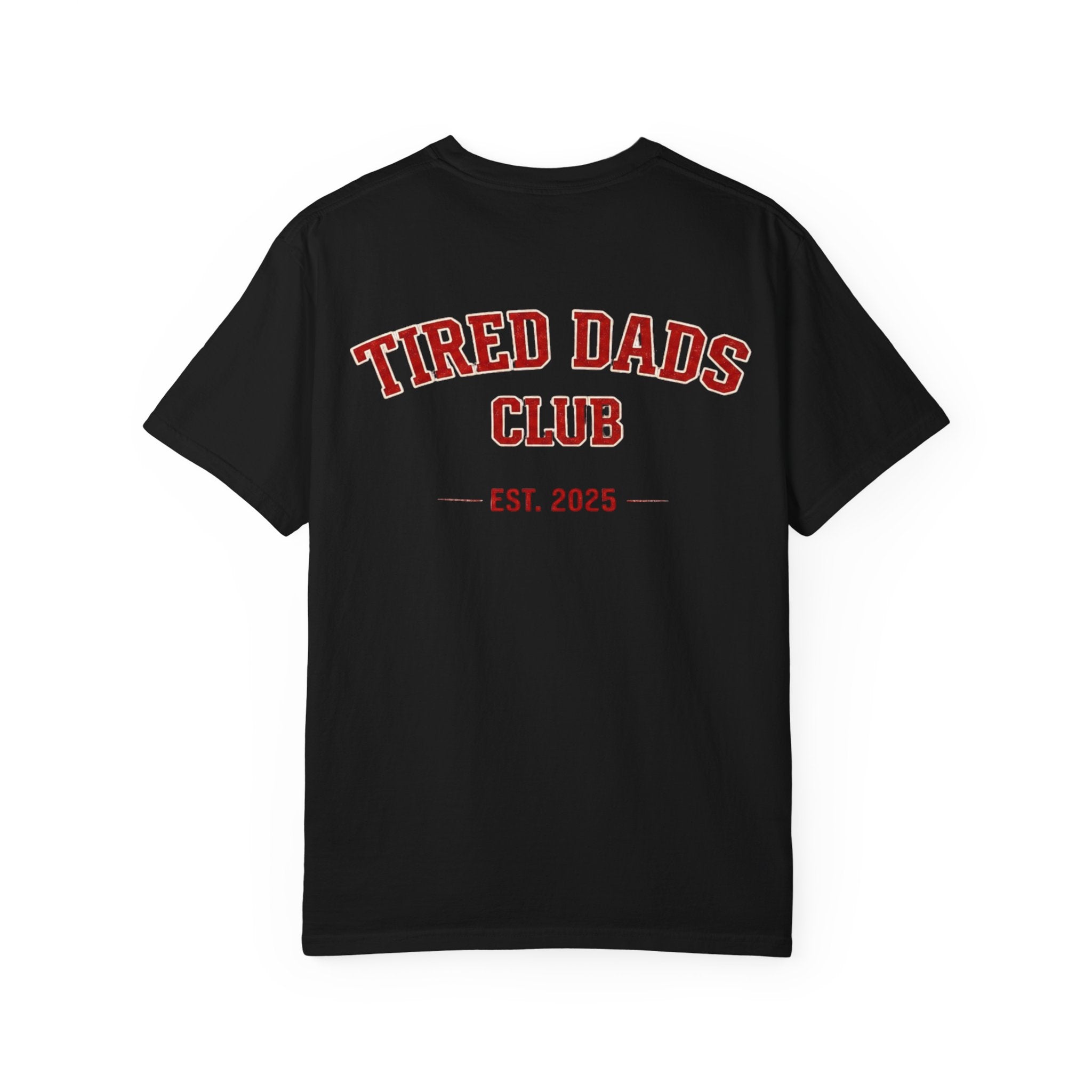 Tired Dads Club T-shirt | Est. 2025, Retro Collegiate Back Print