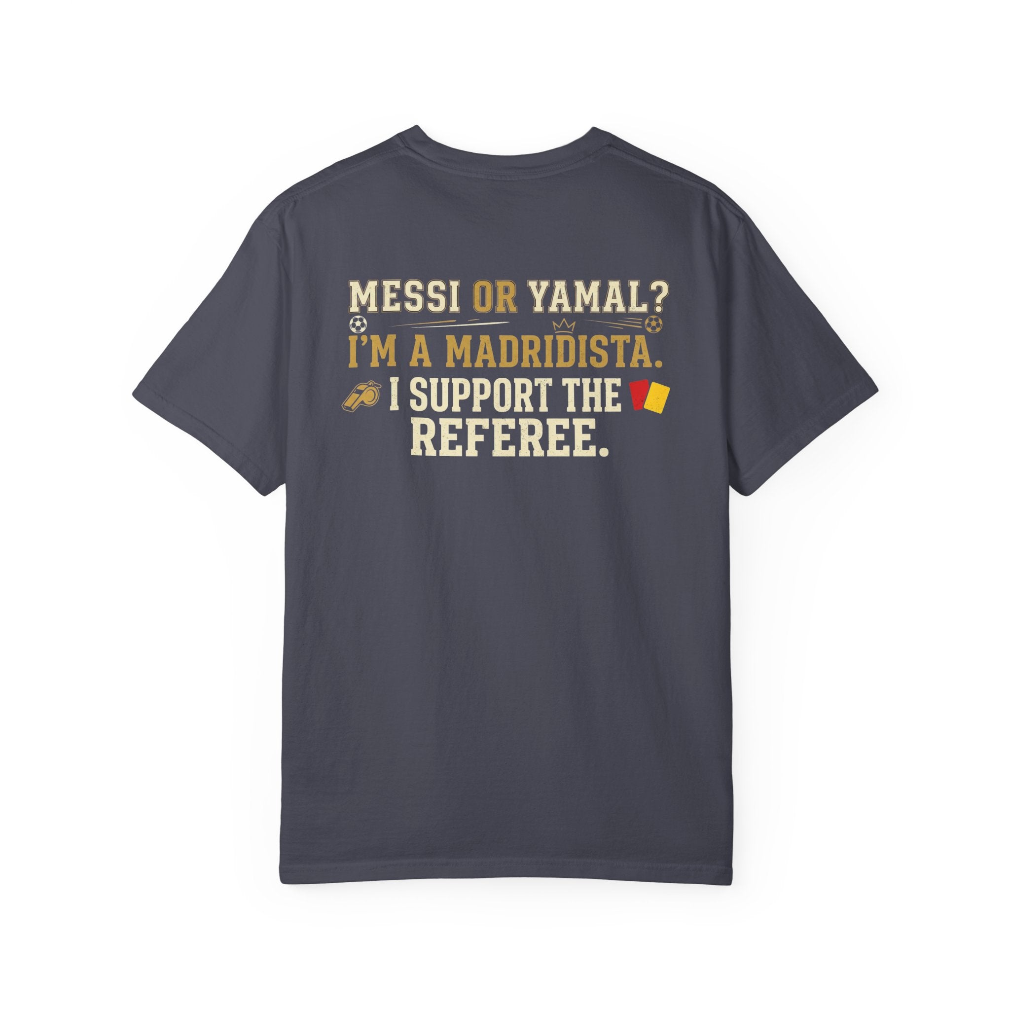 Messi or Yamal? I'm a Madridista I Support the Referee T-shirt
