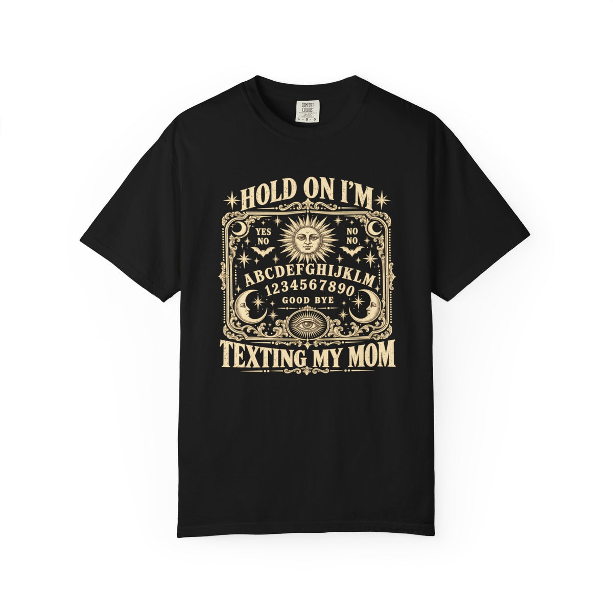 Hold On I'm Texting My Mom Ouija Board T-Shirt, Funny Spooky Mom Humor Gift, Vintage Paranormal Graphic Tee