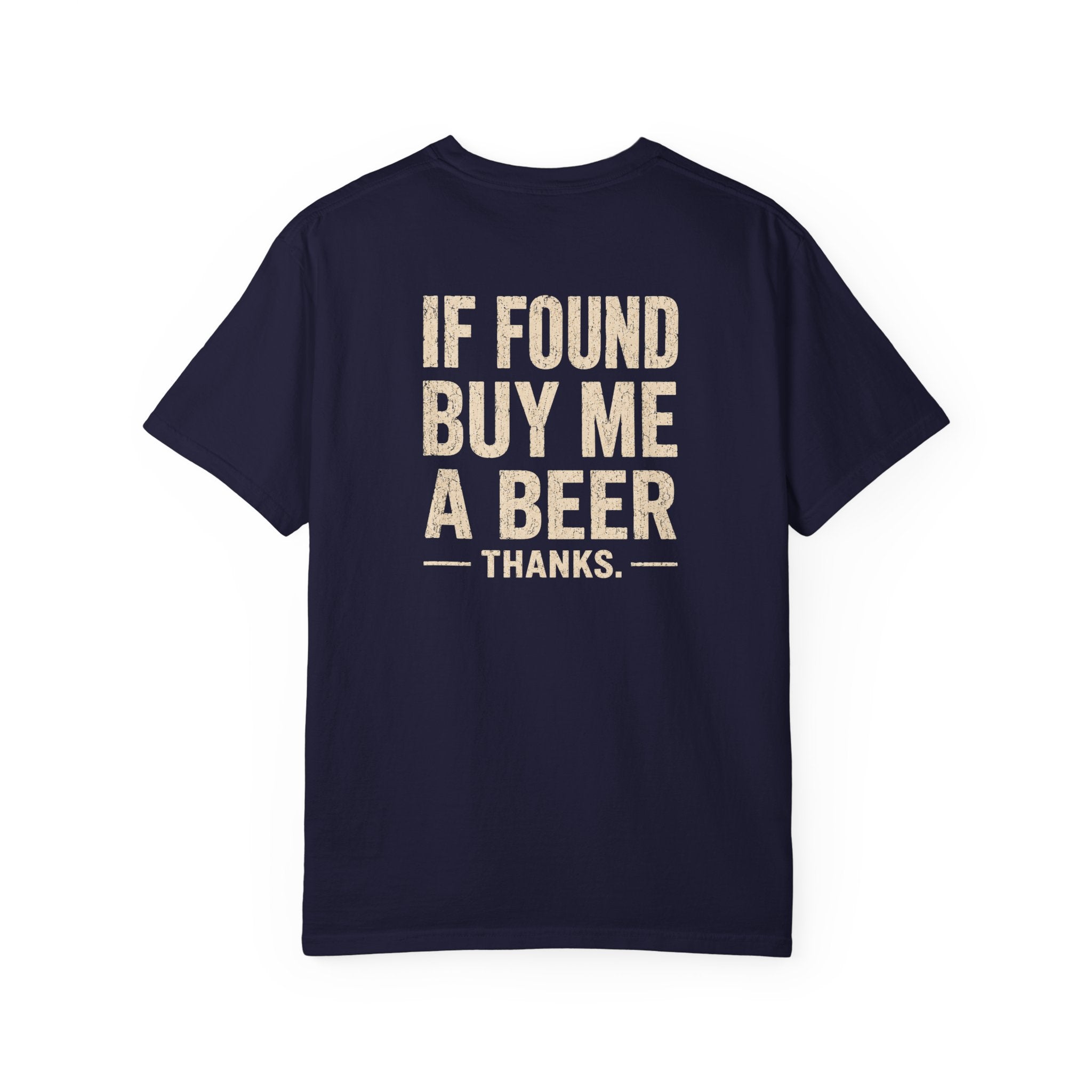 If Found Buy Me A Beer T-shirt | Humorous Typography Beer Shirt