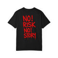 No Risk No Story T-shirt | Red Graffiti Text Back Print