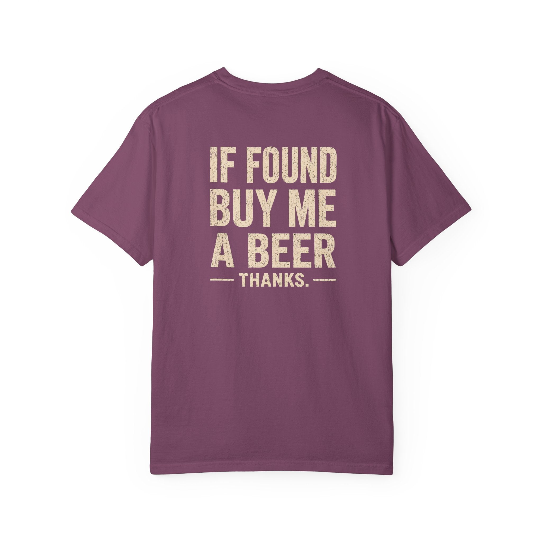 If Found Buy Me A Beer T-shirt | Humorous Typography Beer Shirt